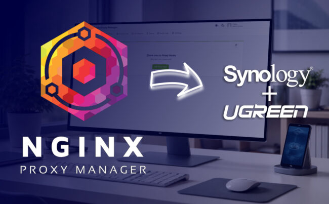 NGINX Proxy Manager auf DiskStation demonstriert, Synology + UGREEN Branding, bunte Hexagon-Logos auf dem Monitor, Arbeitsplatz mit Peripherie und Smartphone