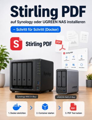 Stirling PDF auf Synology und UGREEN NAS zeigt den Schritt-für-Schritt-Start mit Docker, PDF-Tools und den NAS-Modellen im Überblick.