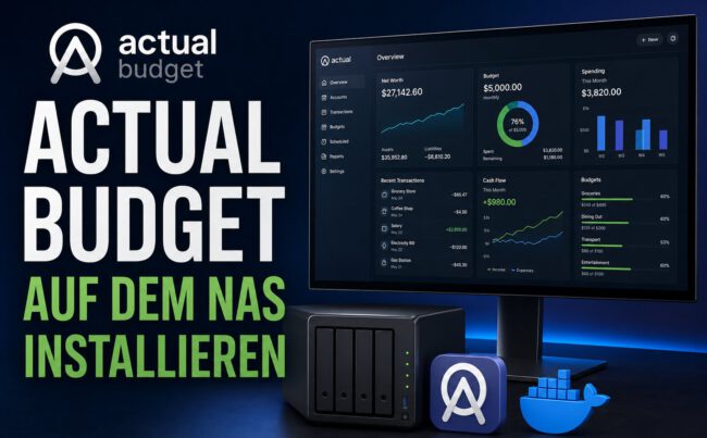 Actual Budget mit großem Schriftzug „AUF DEM NAS INSTALLIEREN“, NAS-Gehäuse und Dashboard auf einem Monitor.